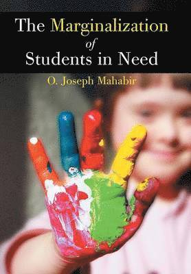 The Marginalization of Students in Need 1