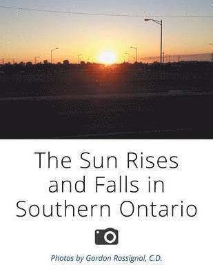 The Sun Rises and Falls in Southern Ontario 1