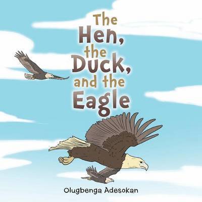 Hen, the Duck, and the Eagle