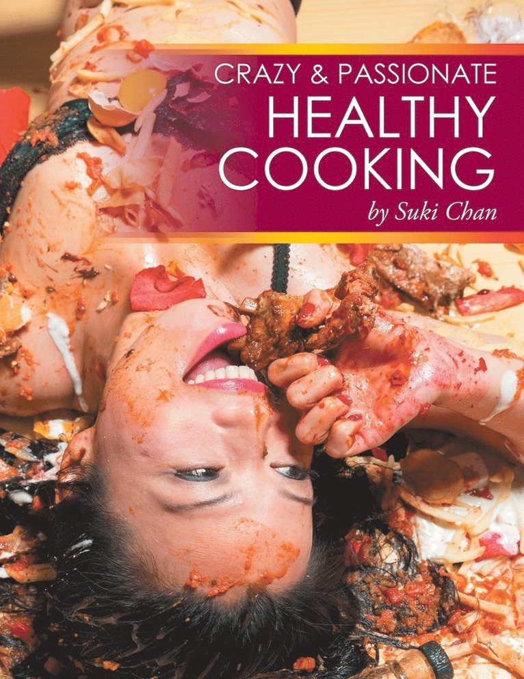Crazy and Passionate Healthy Cooking 1