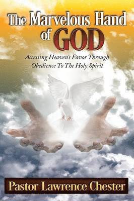 Lawrence Chester - Marvelous Hand of God, Häftad. Tillgänglighet: Lägg i varukorg