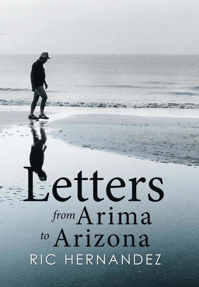 Ric Hernandez - Letters from Arima to Arizona, Inbunden