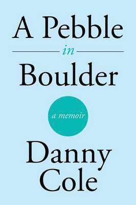 Danny Cole - Pebble in Boulder, Häftad