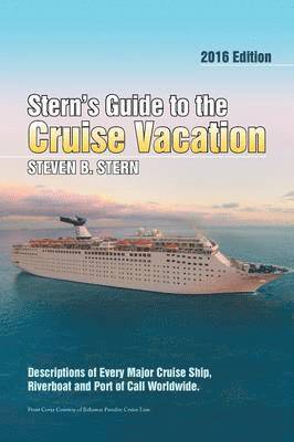 Steven B Stern, Steven B. Stern - Stern's Guide to the Cruise Vacation, Häftad