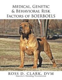 bokomslag Medical, Genetic & Behavioral Risk Factors of Boerboels