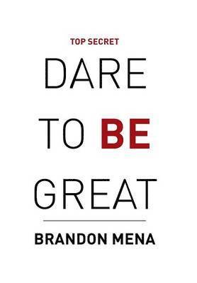 bokomslag Dare to Be Great