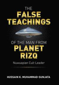 bokomslag The False Teachings of the Man from Planet Rizq