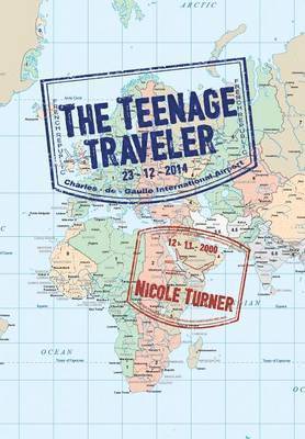 Nicole Turner - Teenage Traveller, Inbunden. Tillgänglighet: Lägg i varukorg