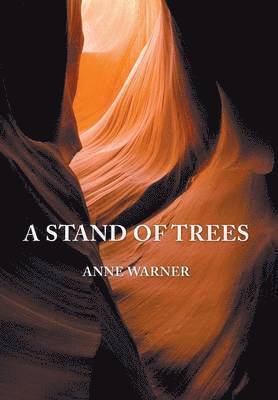 Anne Warner - Stand of Trees, Inbunden