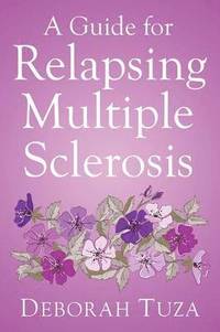 bokomslag A Guide for Relapsing Multiple Sclerosis