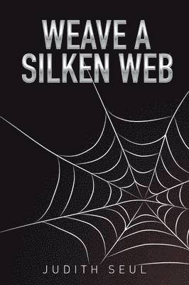 Weave a Silken Web 1