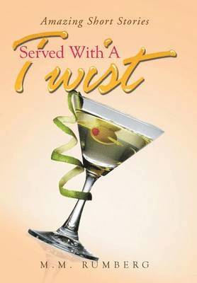 M M Rumberg, M. M. Rumberg, M.M. Rumberg - Served With A Twist, Inbunden