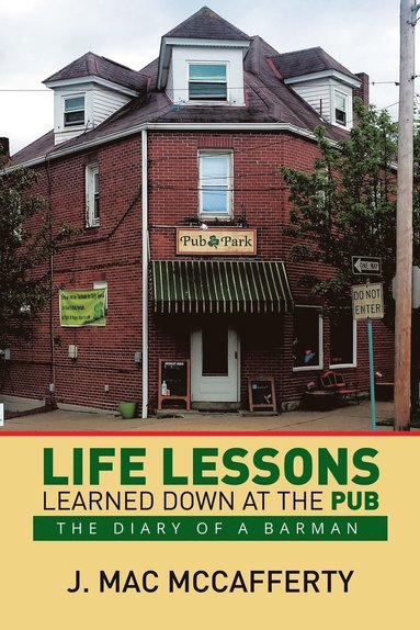 bokomslag Life Lessons Learned Down at the Pub