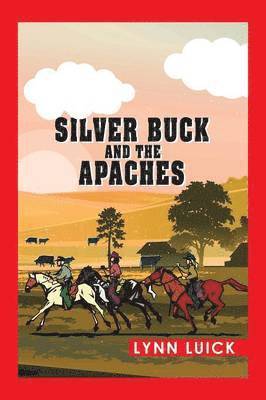 Silver Buck and the Apaches 1