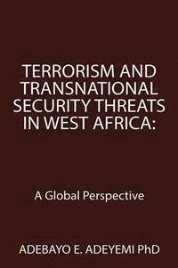 bokomslag Terrorism and Transnational Security Threats in West Africa