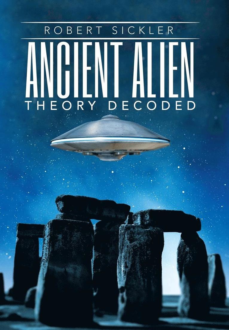 Ancient Alien Theory Decoded 1