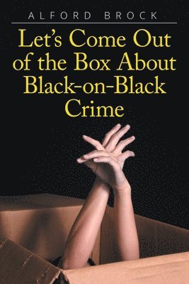 Let's Come Out of the Box About Black-on-Black Crime 1