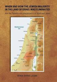 bokomslag When and How the Jewish Majority in the Land of Israel Was Eliminated