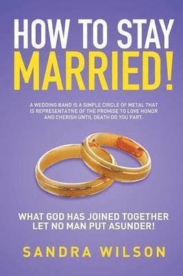Sandra Wilson - How to Stay Married!, Häftad