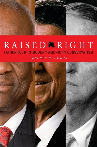 Jeffrey R. Dudas - Raised Right, Inbunden