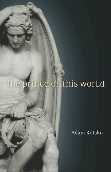 Adam Kotsko - Prince of This World, Häftad