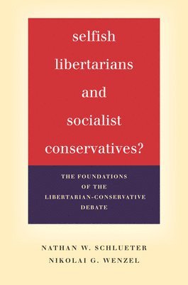 bokomslag Selfish Libertarians and Socialist Conservatives?
