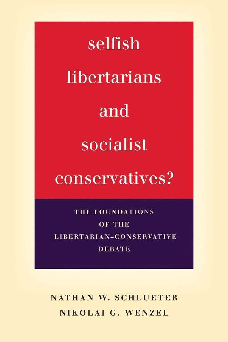 Selfish Libertarians and Socialist Conservatives?