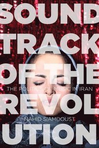bokomslag Soundtrack of the Revolution