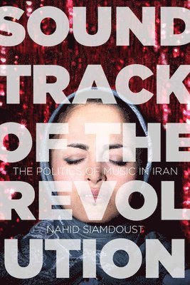 bokomslag Soundtrack of the Revolution