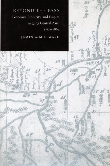 James A. Millward - Beyond the Pass, Häftad