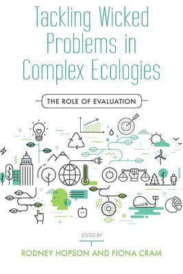 Tackling Wicked Problems in Complex Ecologies 1