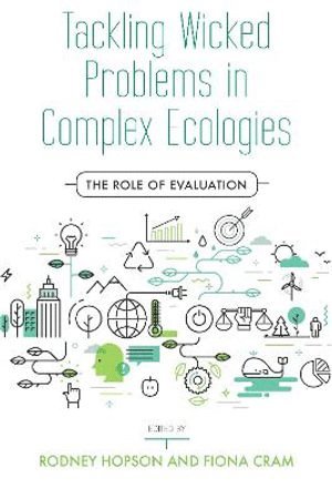 Tackling Wicked Problems in Complex Ecologies