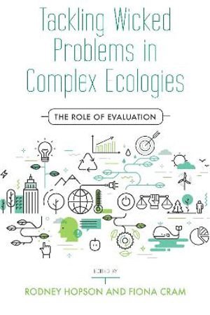 Tackling Wicked Problems in Complex Ecologies 1