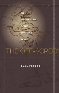 bokomslag The Off-Screen