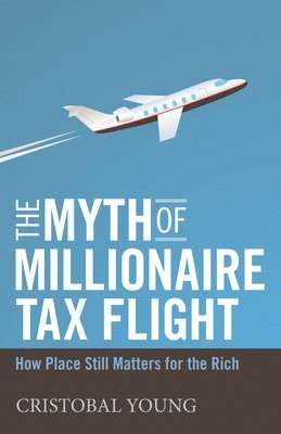 bokomslag Myth of Millionaire Tax Flight