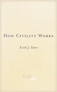 bokomslag How Civility Works
