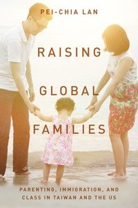 bokomslag Raising Global Families