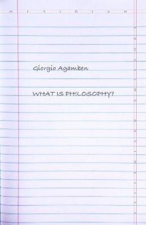 Giorgio Agamben - What Is Philosophy?, Inbunden