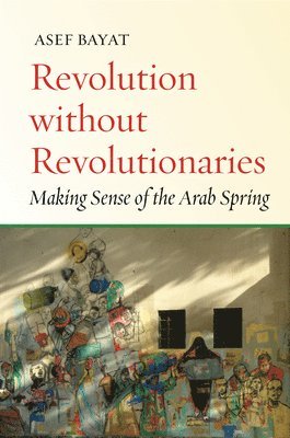 bokomslag Revolution Without Revolutionaries