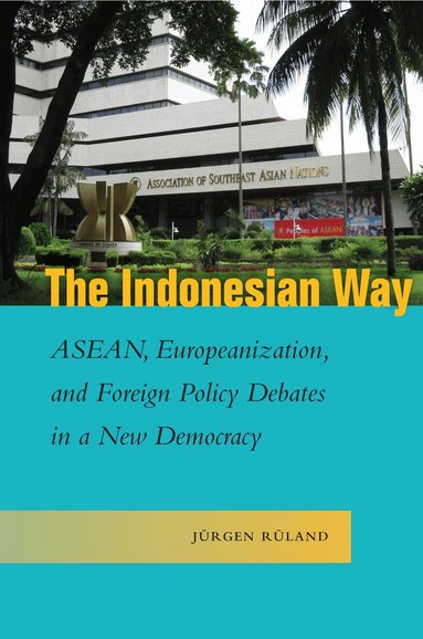 Jürgen Rüland - Indonesian Way, Inbunden