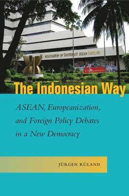 Jürgen Rüland - Indonesian Way, Inbunden