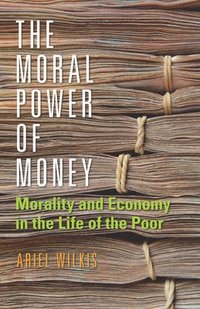 bokomslag The Moral Power of Money