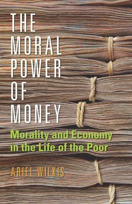bokomslag The Moral Power of Money