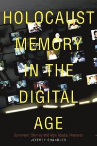 bokomslag Holocaust Memory in the Digital Age