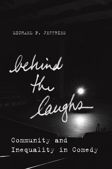 Michael P. Jeffries - Behind the Laughs, Häftad