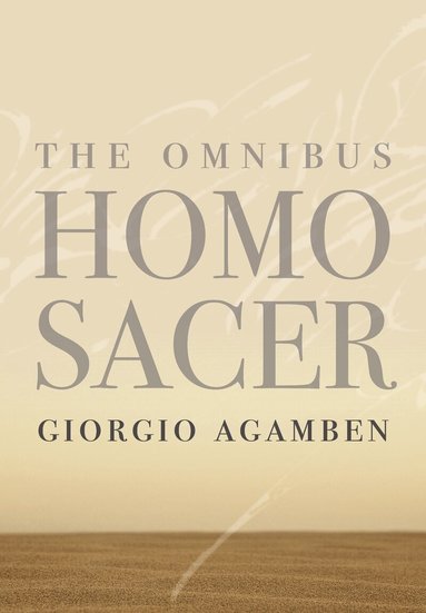 Giorgio Agamben - Omnibus Homo Sacer, Inbunden