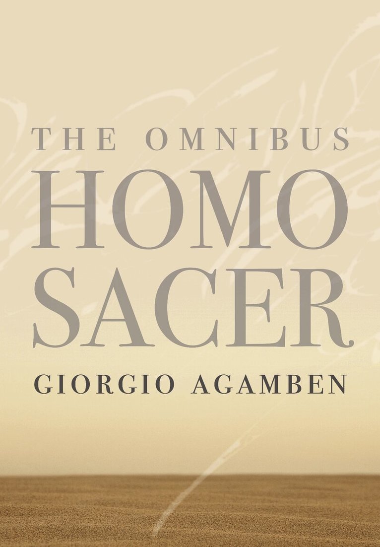 Giorgio Agamben - Omnibus Homo Sacer, Inbunden