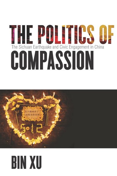 Bin Xu - Politics of Compassion, Häftad