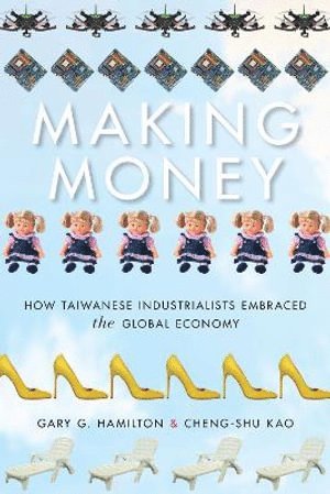 Gary G. Hamilton, Kao Cheng-shu, Kao Cheng-Shu, Gary G Hamilton - Making Money, Häftad