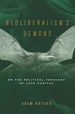 Neoliberalism's Demons 1